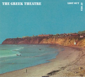 The Greek Theatre - Lost Out At Sea