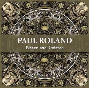 Paul Roland Bitter and Twisted