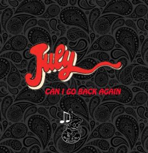 July - Can I Go Back Again