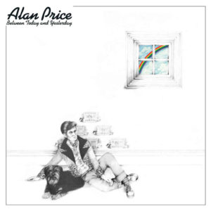 Alan Price: Between Today and Yesterday, Remastered and Expanded
