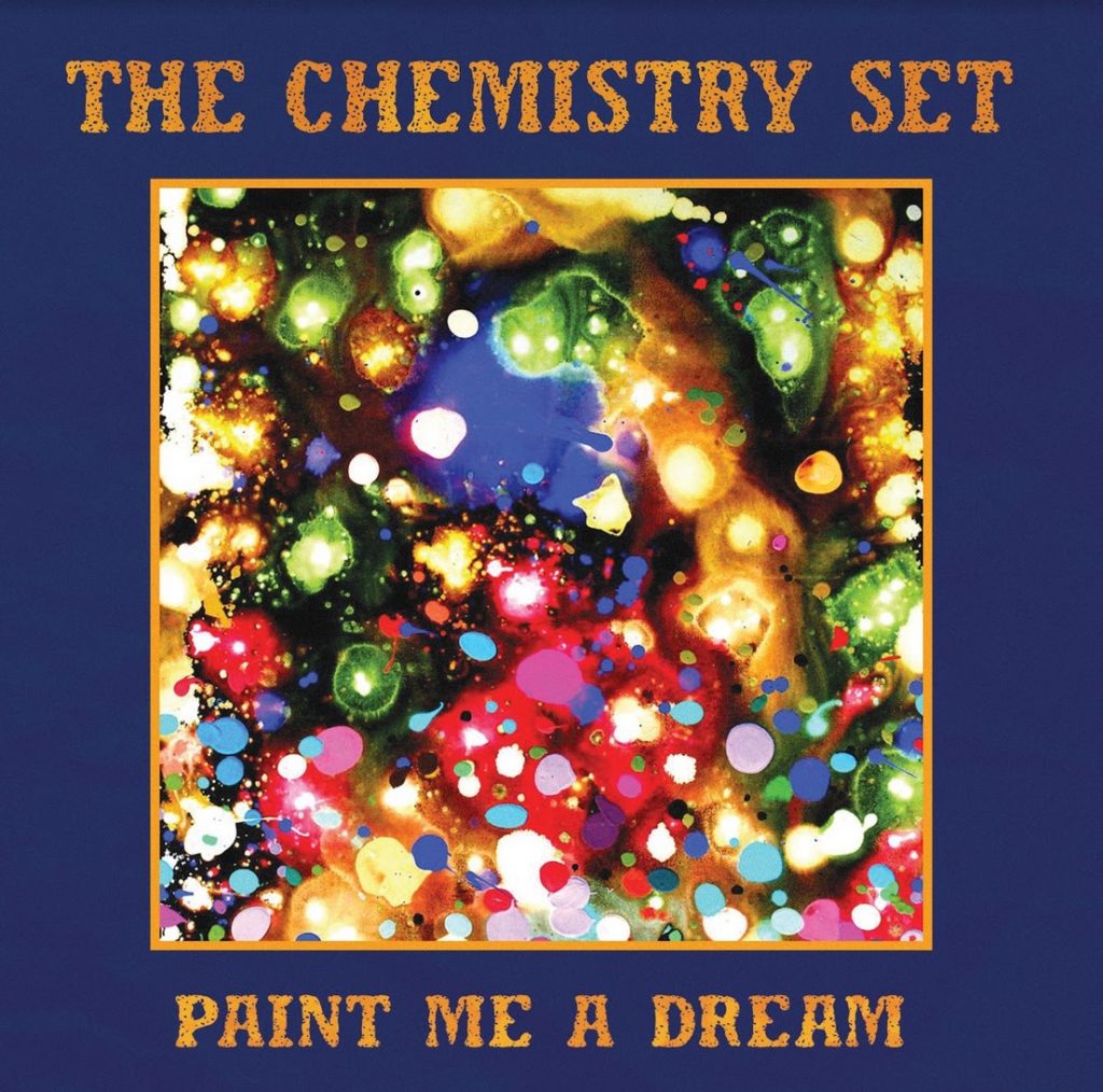 The Chemistry Set - Paint Me A Dream