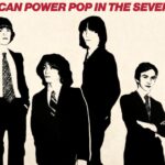 Looking For The Magic: American Power Pop In The Seventies