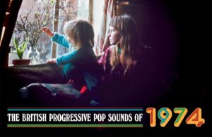 British Progressive Pop Sounds of 1974
