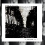 Edgar Broughton - Break The Dark