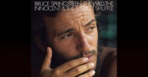 The Wild, the Innocent & the E Street Shuffle - Bruce Springsteen