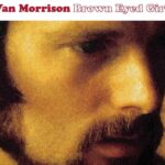 Van Morrison Brown Eyed Girl