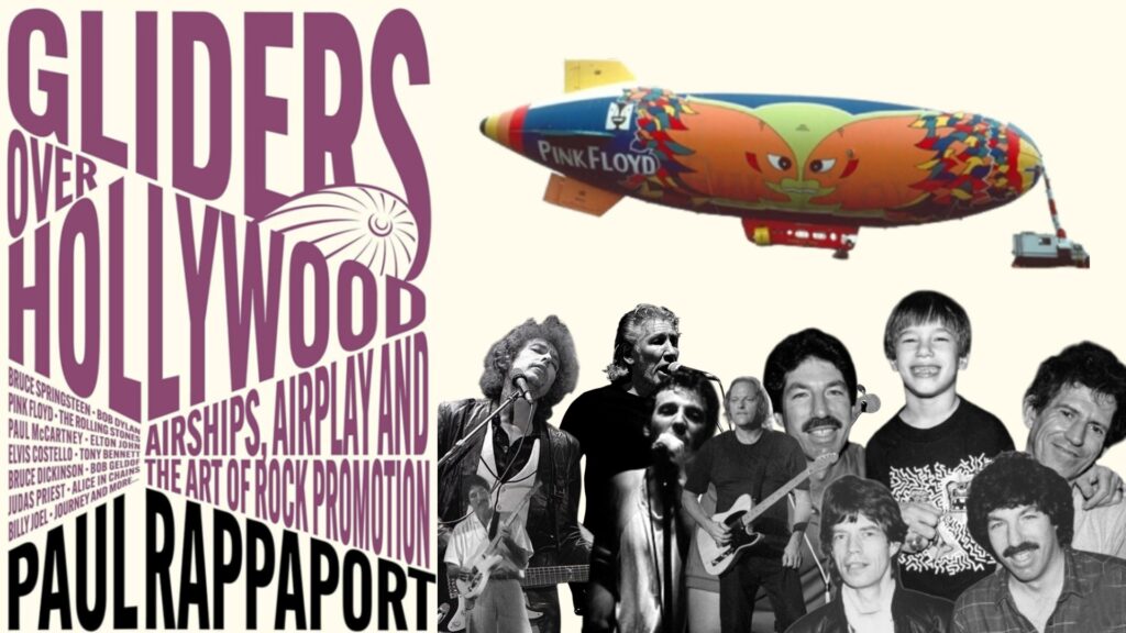 Gliders Over Hollywood: Airships, Airplay, And The Art Of Rock Promotion