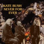 Kate Bush - Never For Ever