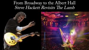 From Broadway to the Albert Hall: Steve Hackett Revisits The Lamb