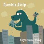Rumble Strip - Sayonara, Baby