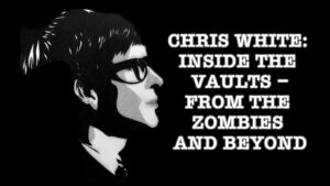 Chris White: Inside the Vaults - From The Zombies and Beyond