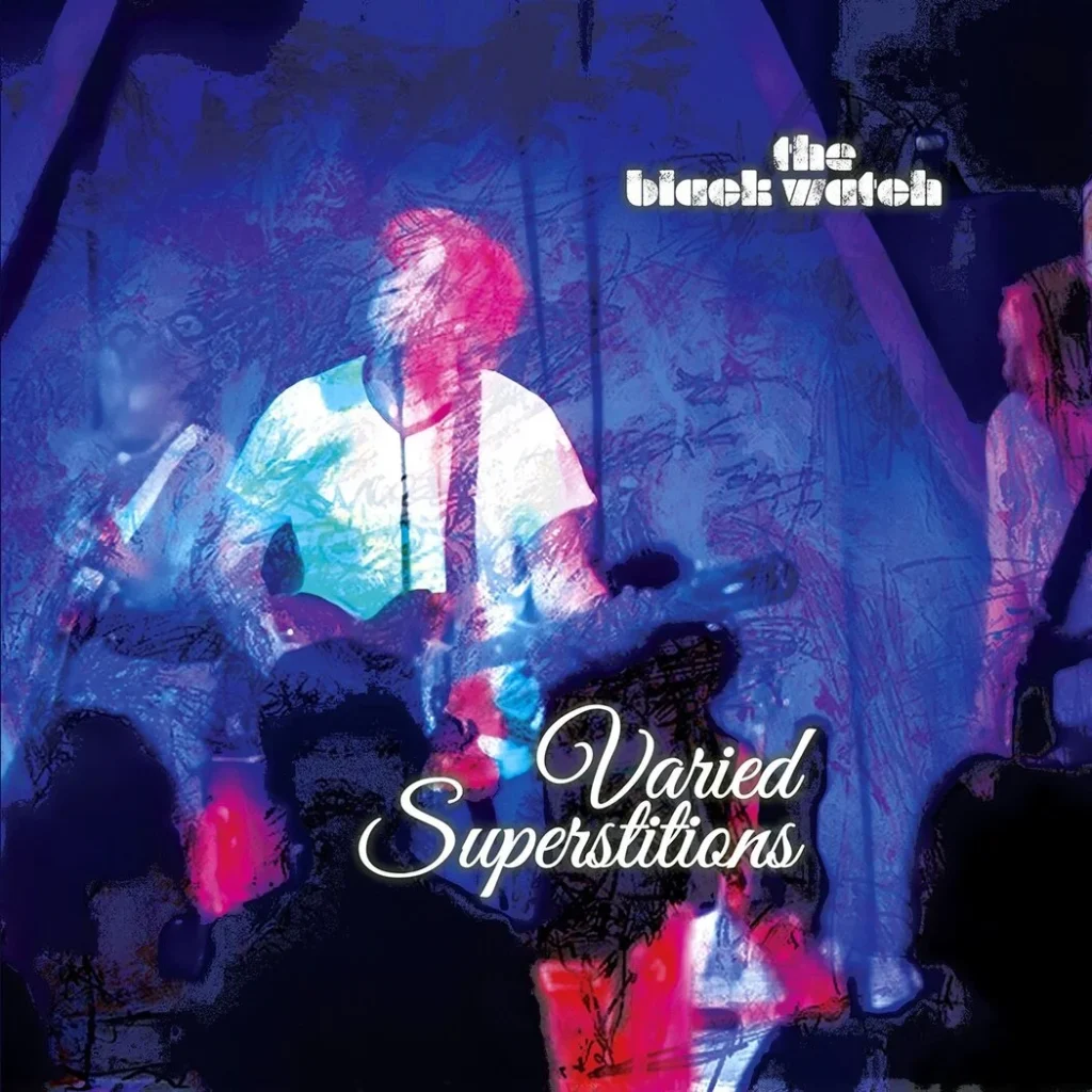 the black watch - Varied Superstitions