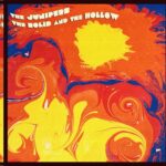 The Junipers - The Solid and the Hollow