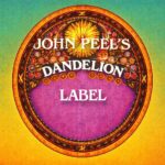 John Peel's Dandelion label