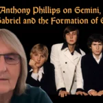 Anthony Phillips on Gemini, Peter Gabriel and the Formation of Genesis