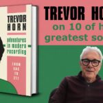 Trevor Horn on 10 of his Greatest Songs