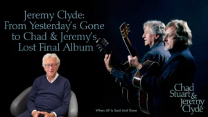 Jeremy Clyde - Chad & Jeremy