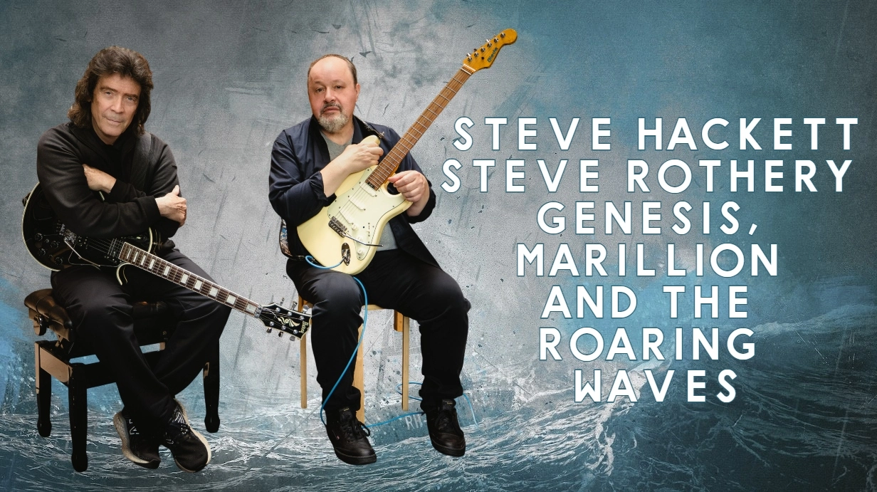 Steve Hackett and Steve Rothery - The Roaring Waves (photo of Steve Hackett and Steve Rothery by Anne-Marie Forker)