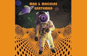 Man & Machine - Earthman